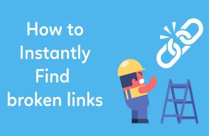How To Find Broken Links on Your Website